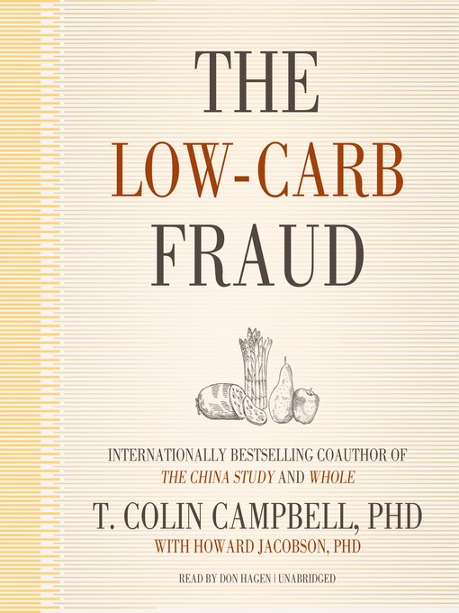 Title details for The Low-Carb Fraud by T. Colin Campbell - Available